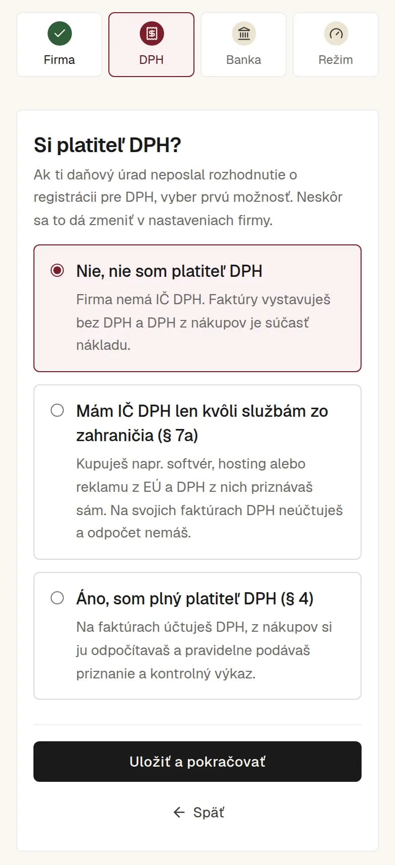Druhý krok sprievodcu prvým spustením: otázka Si platiteľ DPH? s tromi možnosťami – neplatiteľ, § 7a a platiteľ podľa § 4.